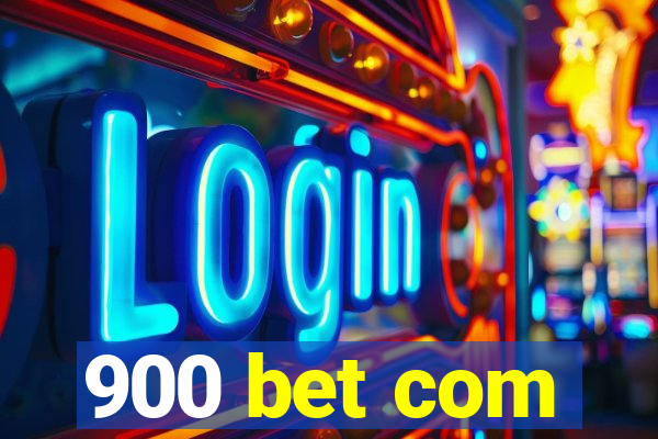 900 bet com