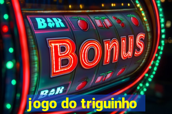 jogo do triguinho