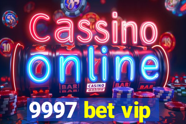 9997 bet vip