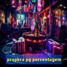 propbra pg porcentagem