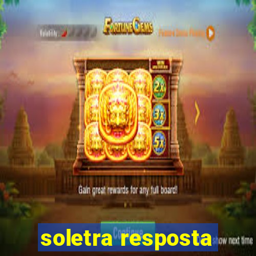 soletra resposta