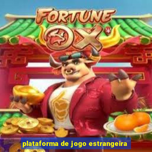 plataforma de jogo estrangeira