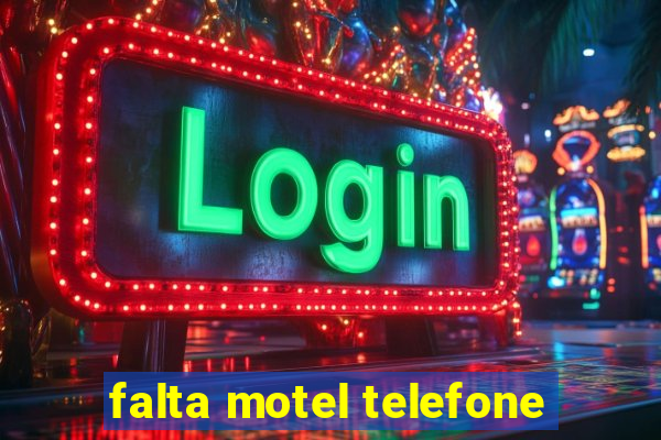 falta motel telefone