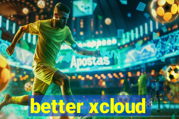 better xcloud