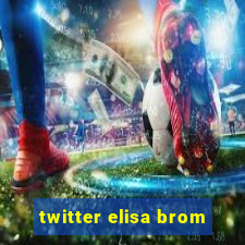 twitter elisa brom