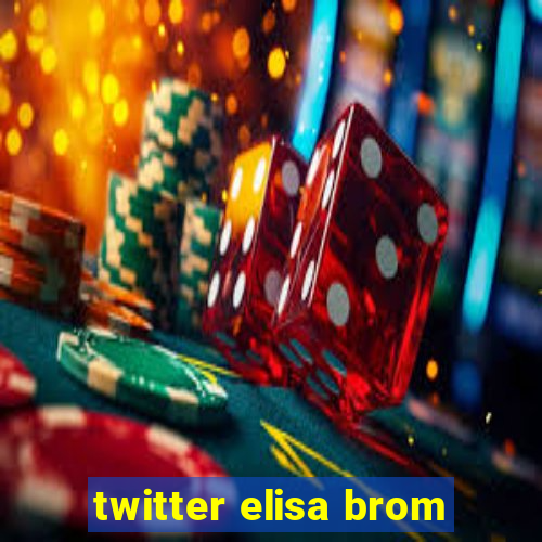 twitter elisa brom