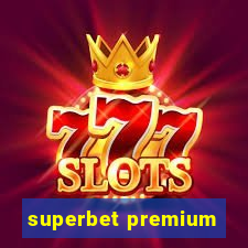 superbet premium