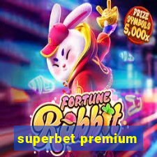 superbet premium