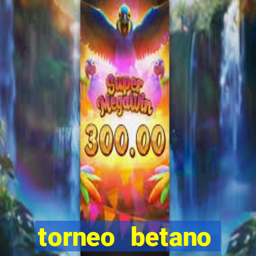 torneo betano argentina tabela