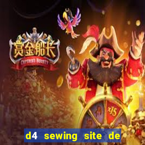 d4 sewing site de relacionamento login