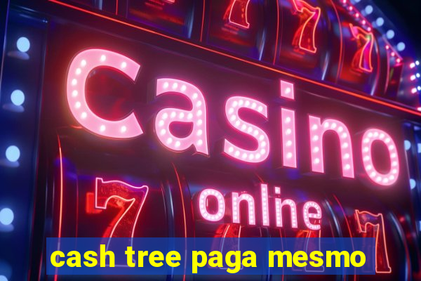 cash tree paga mesmo