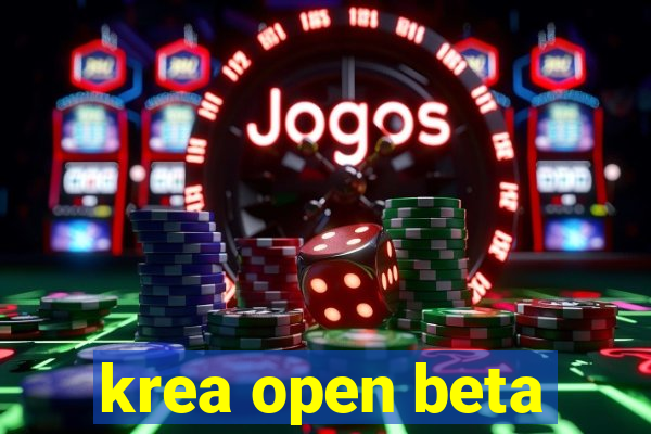 krea open beta