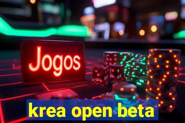 krea open beta