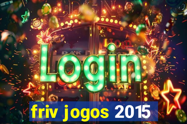 friv jogos 2015