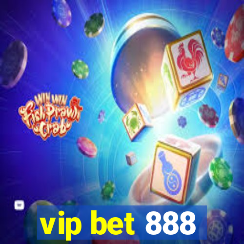 vip bet 888