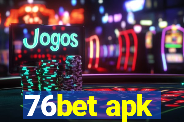 76bet apk