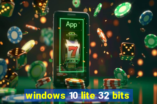 windows 10 lite 32 bits