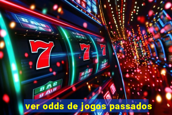 ver odds de jogos passados