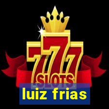 luiz frias