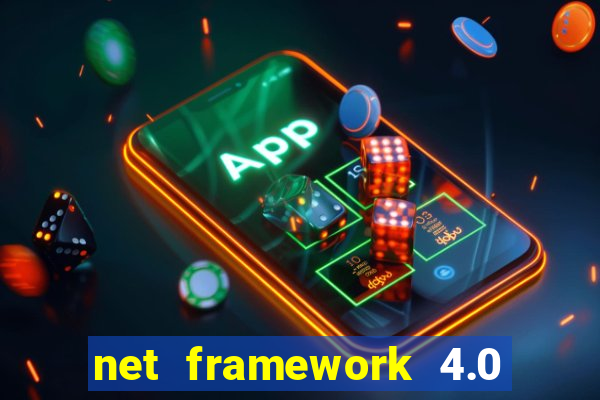 net framework 4.0 v 30319