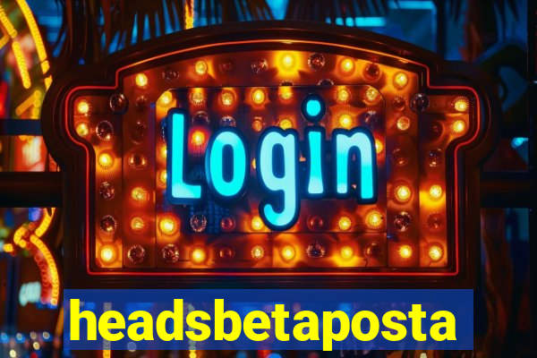 headsbetaposta