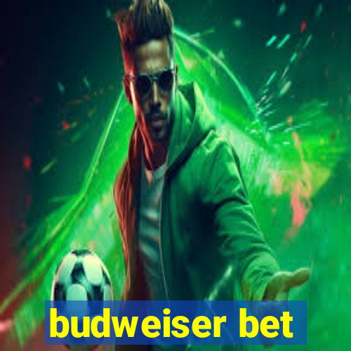 budweiser bet