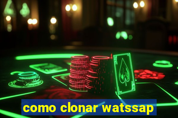 como clonar watssap