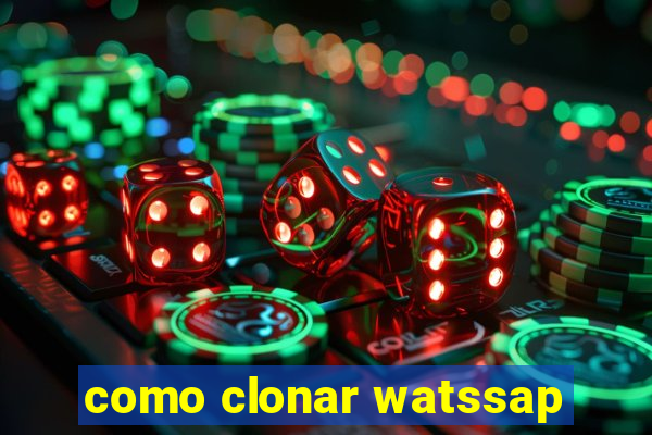 como clonar watssap