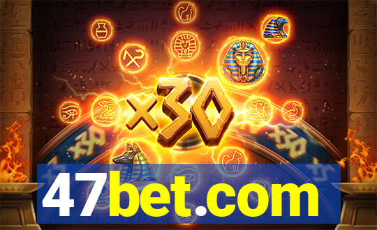 47bet.com