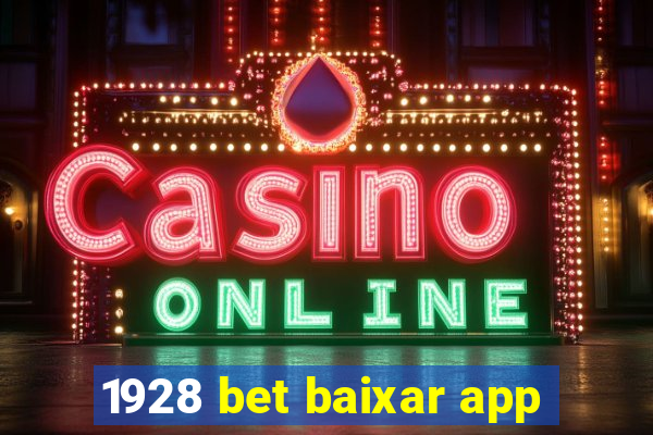 1928 bet baixar app