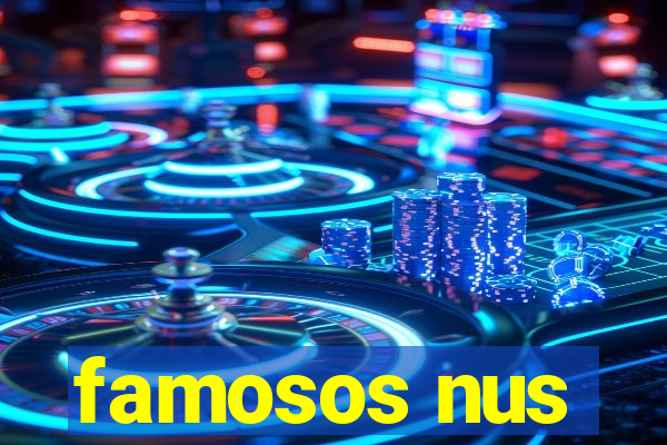 famosos nus