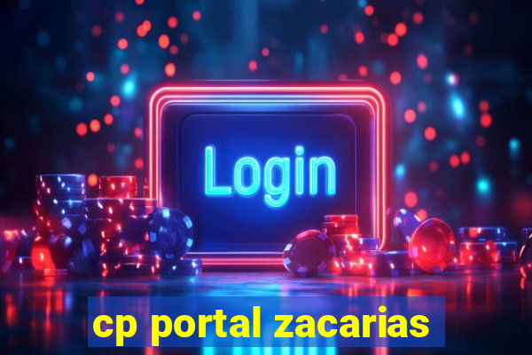 cp portal zacarias