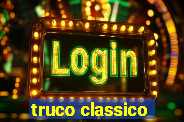 truco classico