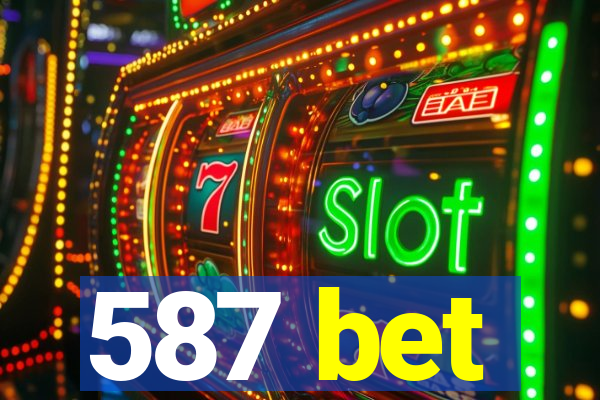 587 bet