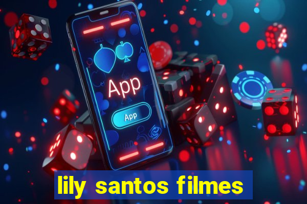 lily santos filmes