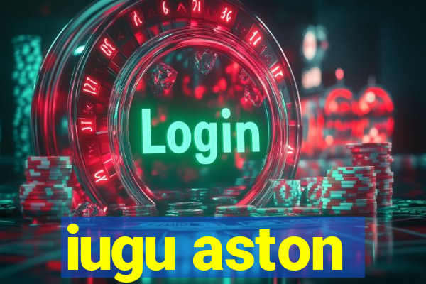 iugu aston