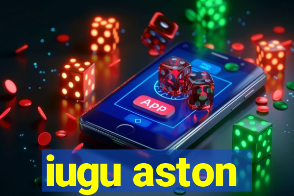 iugu aston