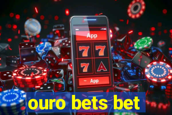 ouro bets bet