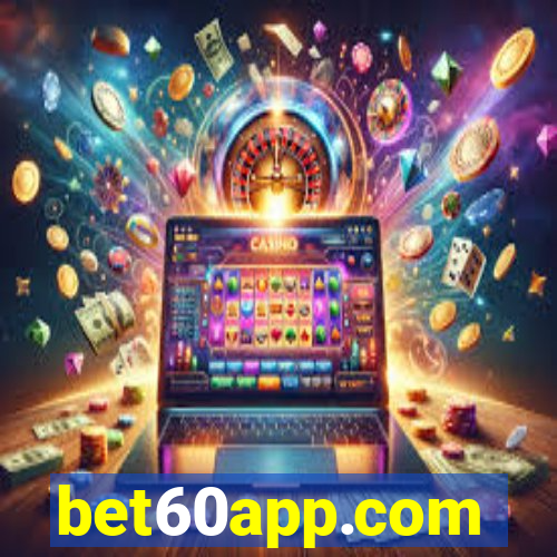 bet60app.com