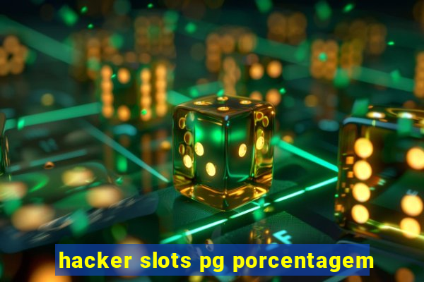 hacker slots pg porcentagem