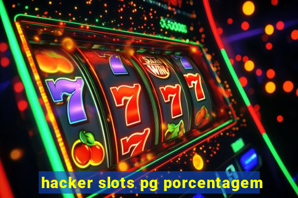 hacker slots pg porcentagem