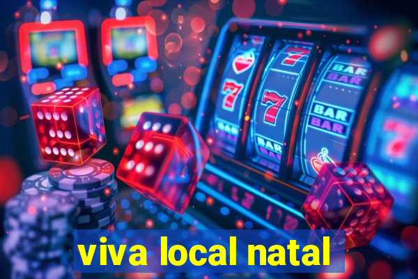 viva local natal