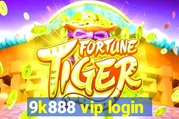 9k888 vip login