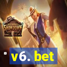 v6. bet