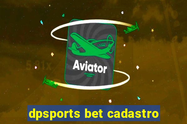 dpsports bet cadastro