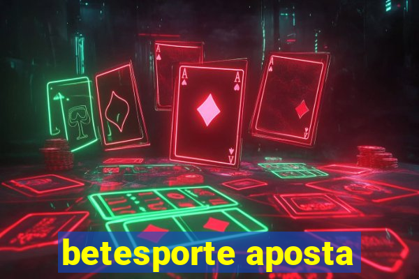 betesporte aposta