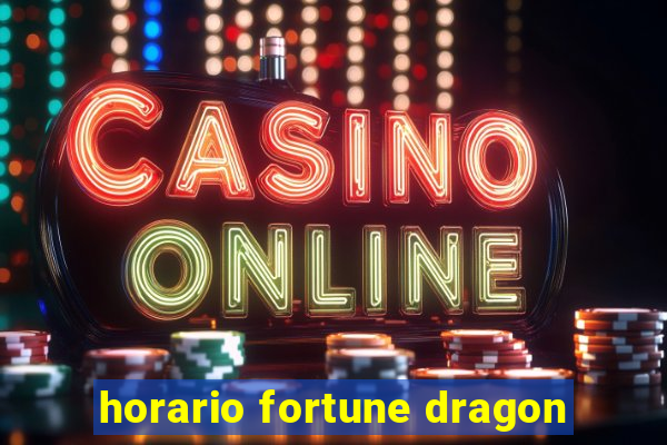 horario fortune dragon