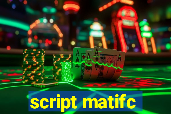 script matifc