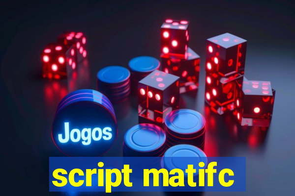 script matifc