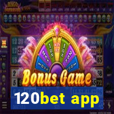 120bet app